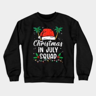 Christmas In July Squad Funny Summer Xmas Men Women Kids Crewneck Sweatshirt